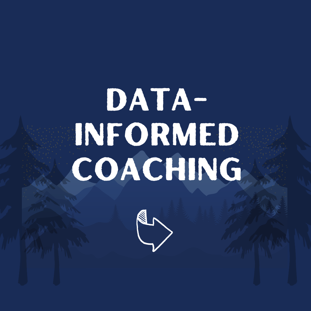"Data-Informed Coaching"