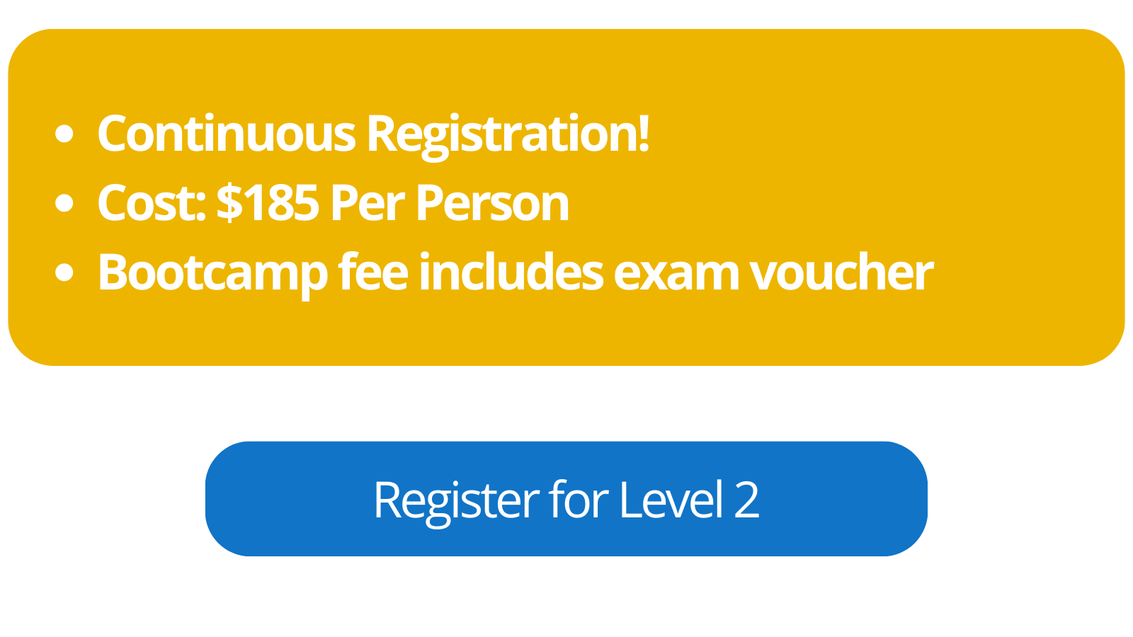 Continuous Registration! Cost $165 Per Person Bootcamp fee includes exam voucher (8)